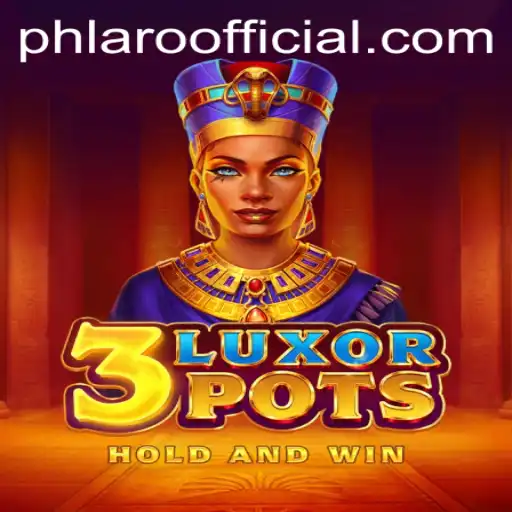 Exploring 3LuxorPots and Phlaro