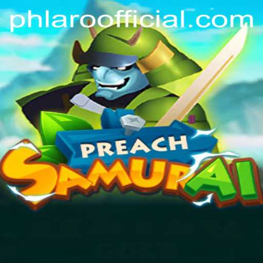 Exploring PreachSamurai: The Art of Strategy and Skill in the Age of Phlaro